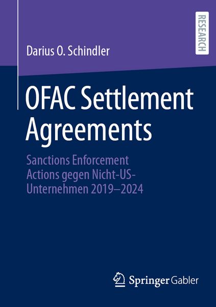 OFAC Settlement Agreements, Taschenbuch von Darius O. Schindler, Springer Fachmedien Wiesbaden GmbH, 9783658500160