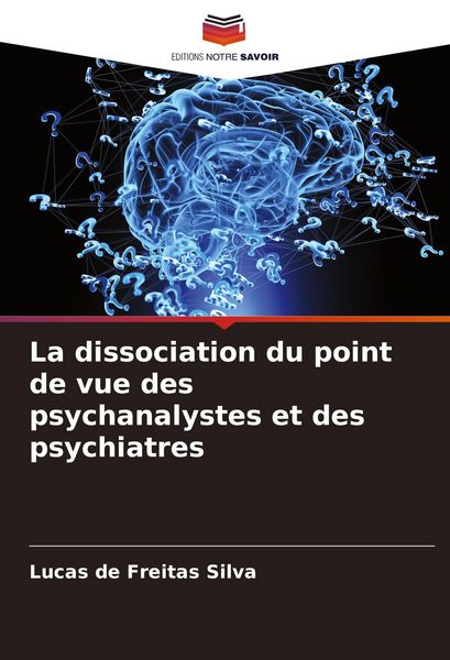 Produktbild: La dissociation du point de vue des psychanalystes et des psychiatres