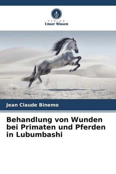 Produktbild: Behandlung von Wunden bei Primaten und Pferden in Lubumbashi
