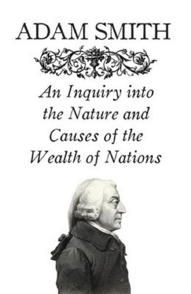Produktbild: An Inquiry into the Nature and Causes of the Wealth of Nations