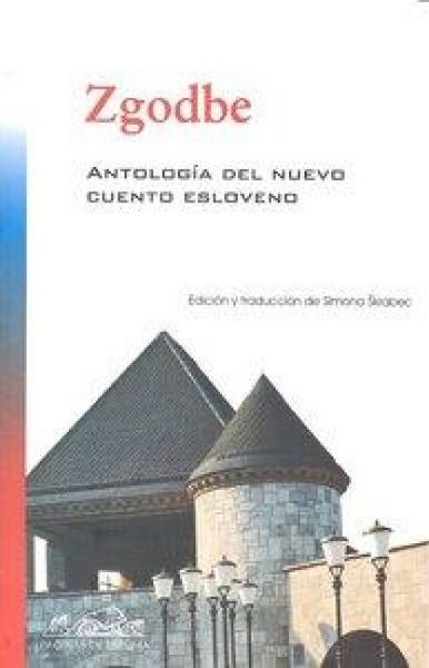 Produktbild: Zgodbe : antolog&iacute;a del nuevo cuento esloveno