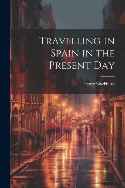 Produktbild: Travelling in Spain in the Present Day