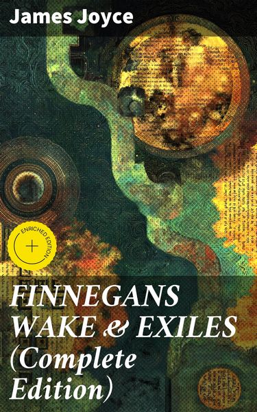 Produktbild: Finnegans Wake & Exiles (complete Edition)