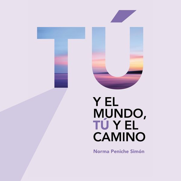 Tú y el camino, tú y el mundo