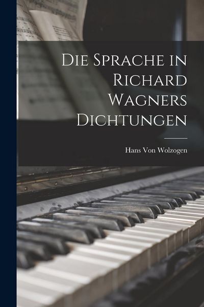 Produktbild: Die Sprache in Richard Wagners Dichtungen