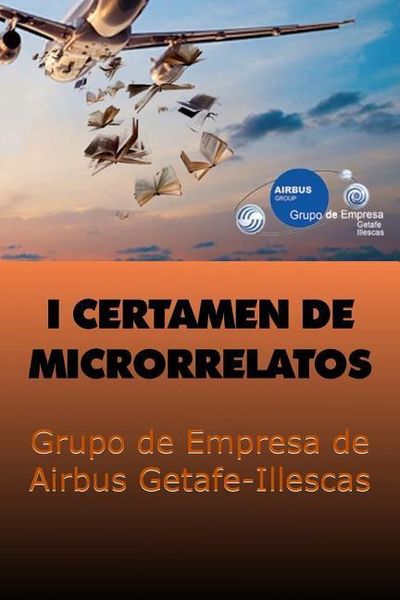 Produktbild: 1er certamen de microrrelatos: Grupo de Empresa de Airbus Getafe-Illescas
