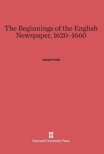 Produktbild: The Beginnings of the English Newspaper, 1620-1660