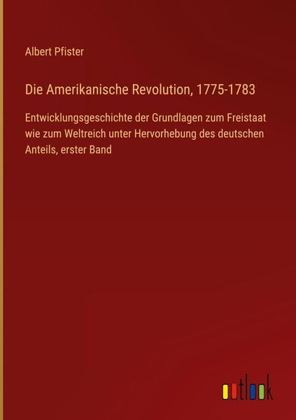Produktbild: Die Amerikanische Revolution, 1775-1783