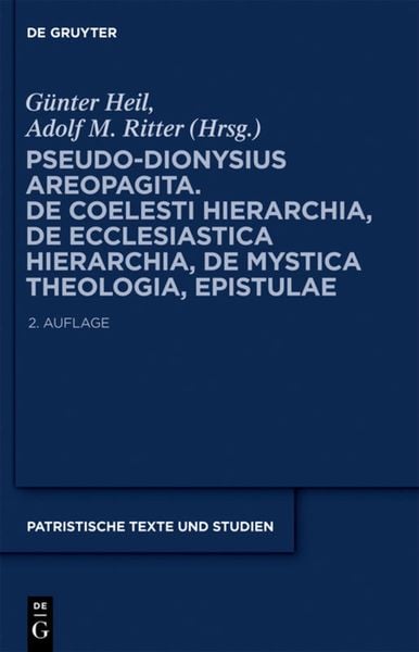Produktbild: Pseudo-Dionysius Areopagita. De Coelesti Hierarchia, De Ecclesiastica Hierarchia, De Mystica Theologia, Epistulae