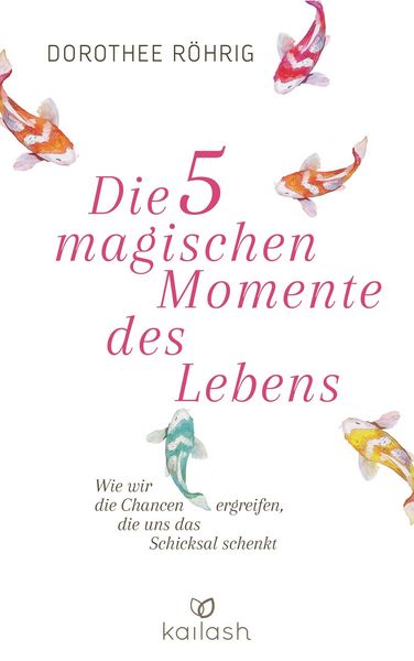 Produktbild: Die f&uuml;nf magischen Momente des Lebens