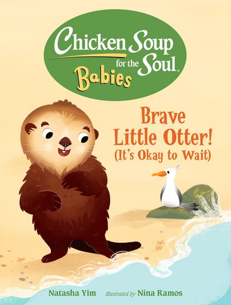 Produktbild: Chicken Soup for the Soul Babies: Brave Little Otter! (Its Okay to Wait)