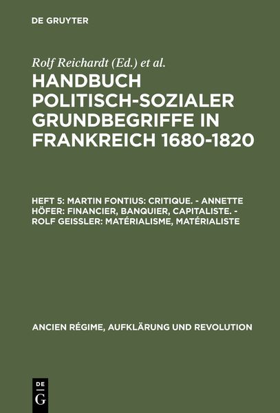 Produktbild: Martin Fontius: Critique. &ndash; Annette H&ouml;fer: Financier, Banquier, Capitaliste. &ndash; Rolf Gei&szlig;ler: Mat&eacute;rialisme, Mat&eacute;rialiste
