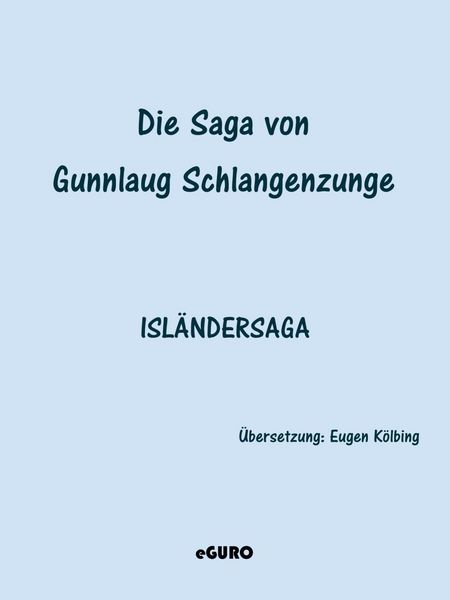 Produktbild: Die Saga von Gunnlaug Schlangenzunge