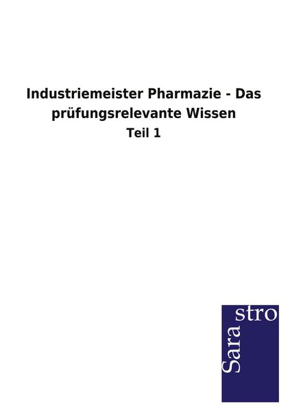 Produktbild: Industriemeister Pharmazie - Das pr&uuml;fungsrelevante Wissen