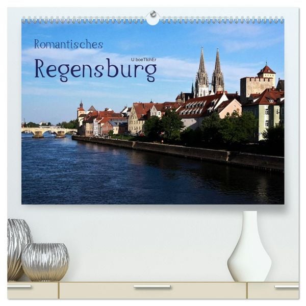 Produktbild: Romantisches Regensburg (hochwertiger Premium Wandkalender 2026 DIN A2 quer), Kunstdruck in Hochglanz