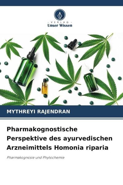 Pharmakognostische Perspektive des ayurvedischen Arzneimittels Homonia riparia, Taschenbuch von Mythreyi Rajendran, Verlag Unser Wissen, 9786205923962