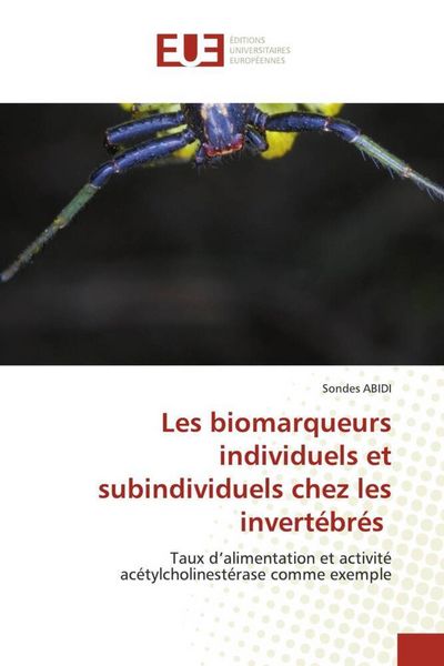 Produktbild: Les biomarqueurs individuels et subindividuels chez les invert&eacute;br&eacute;s