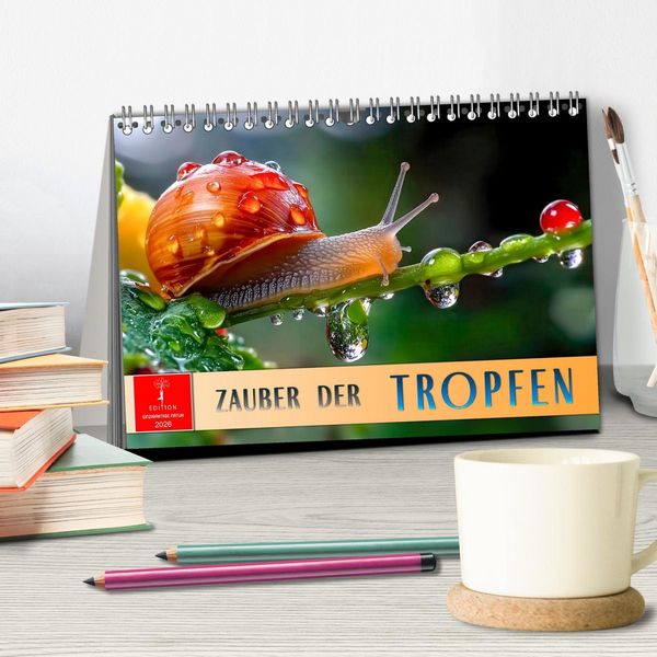Produktbild: Zauber der Tropfen (Tischkalender 2026 DIN A5 quer), CALVENDO Monatskalender