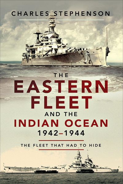 Produktbild: The Eastern Fleet and the Indian Ocean, 1942-1944