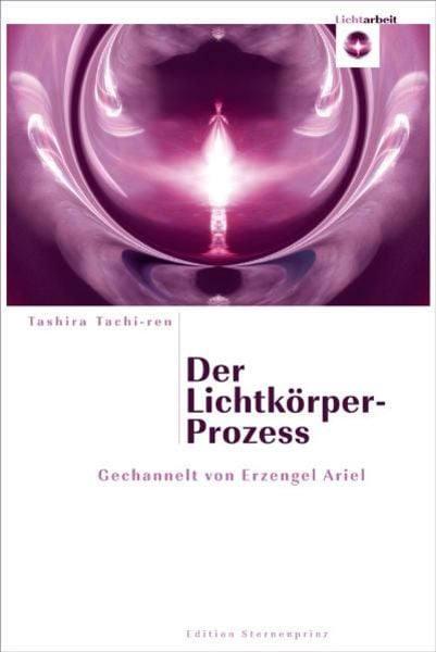 Der Lichtkörper-Prozess