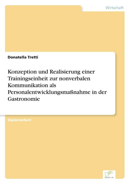 Produktbild: Konzeption und Realisierung einer Trainingseinheit zur nonverbalen Kommunikation als Personalentwicklungsma&szlig;nahme in der Gastronomie