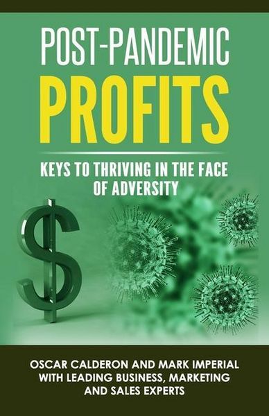 Produktbild: Post-Pandemic Profits: Keys To Thriving in the Face of Adversity