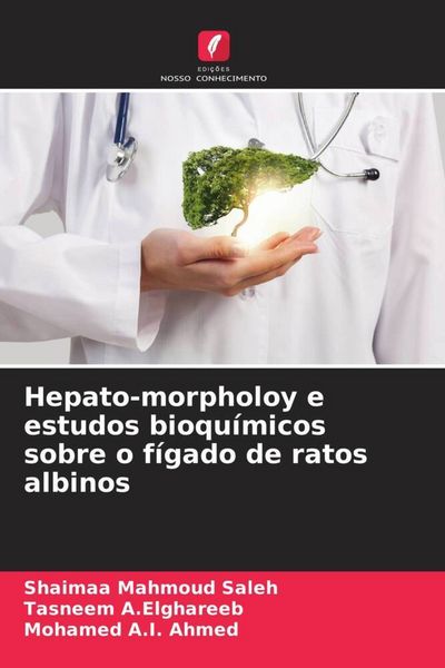Produktbild: Hepato-morpholoy e estudos bioqu&iacute;micos sobre o f&iacute;gado de ratos albinos