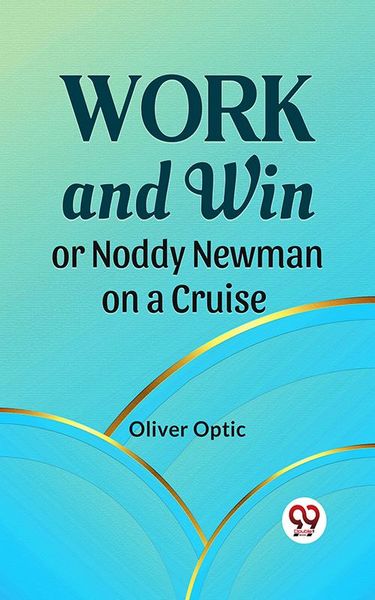 Produktbild: Work And Win Or, Noddy Newman On A Cruise