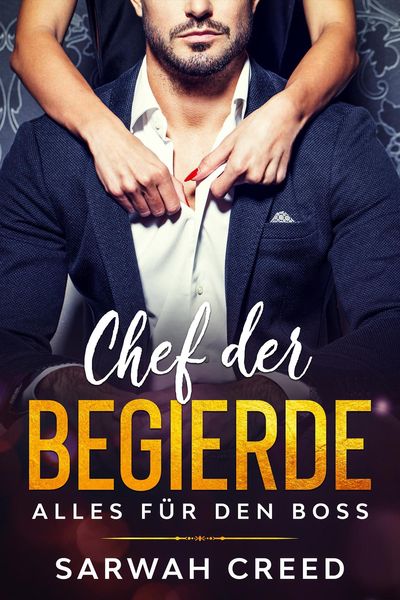 Produktbild: Chef der Begierde (Alles F&uuml;r Den Boss)