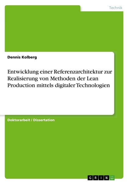 Produktbild: Entwicklung einer Referenzarchitektur zur Realisierung von Methoden der Lean Production mittels digitaler Technologien