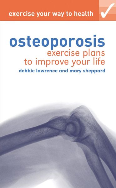 Produktbild: Exercise your way to health: Osteoporosis