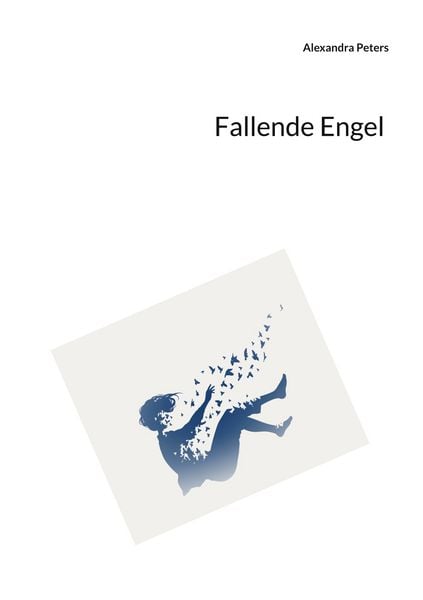 Fallende Engel, Taschenbuch von Alexandra Peters, BoD – Books on Demand, 9783819214387