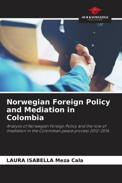 Produktbild: Norwegian Foreign Policy and Mediation in Colombia