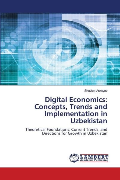 Produktbild: Digital Economics: Concepts, Trends and Implementation in Uzbekistan