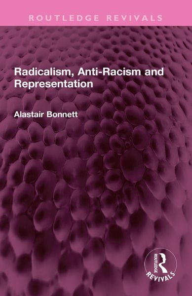Produktbild: Radicalism, Anti-Racism and Representation