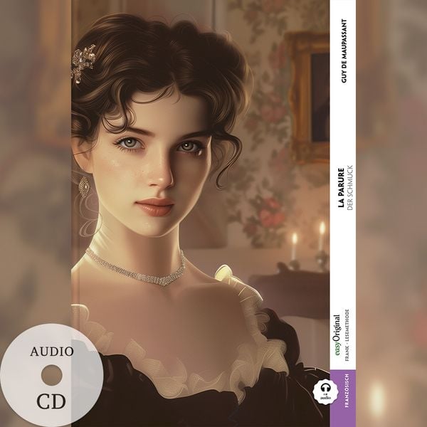 La Parure / Der Schmuck (Buch + Audio-CD) - Frank-Lesemethode - Kommentierte zweisprachige Ausgabe Französisch-Deutsch, Set von Guy de Maupassant,