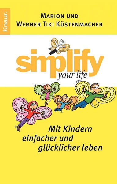Produktbild: Simplify your Life - Mit Kindern einfacher und gl&uuml;cklicher leben