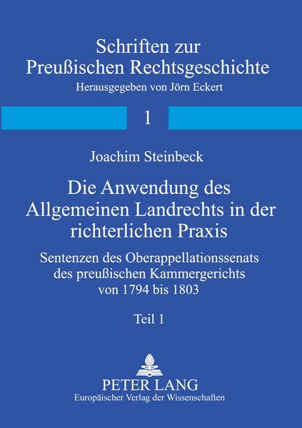 Die Anwendung des Allgemeinen Landrechts in der richterlichen Praxis, Taschenbuch von Joachim Steinbeck, Peter Lang, 9783631902486