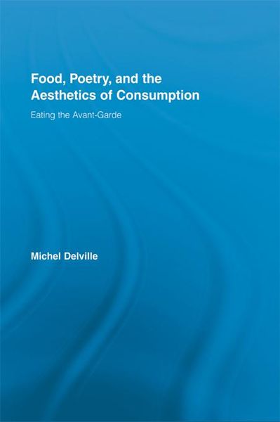 Produktbild: Food, Poetry, and the Aesthetics of Consumption