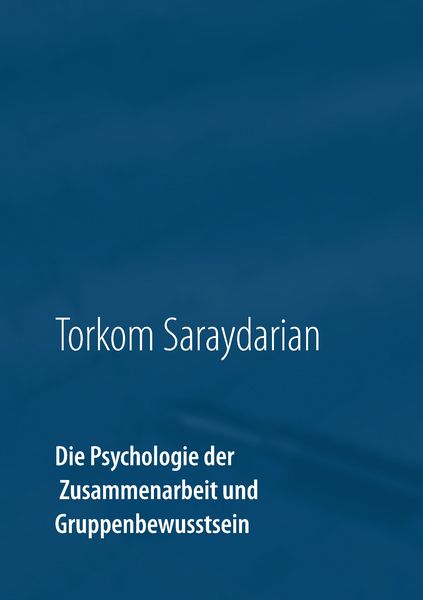 Produktbild: Die Psychologie der Zusammenarbeit und Gruppenbewusstsein