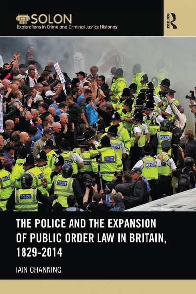 Produktbild: The Police and the Expansion of Public Order Law in Britain, 1829-2014