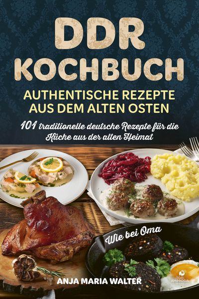 Produktbild: DDR Kochbuch &ndash; Authentische Rezepte aus dem alten Osten