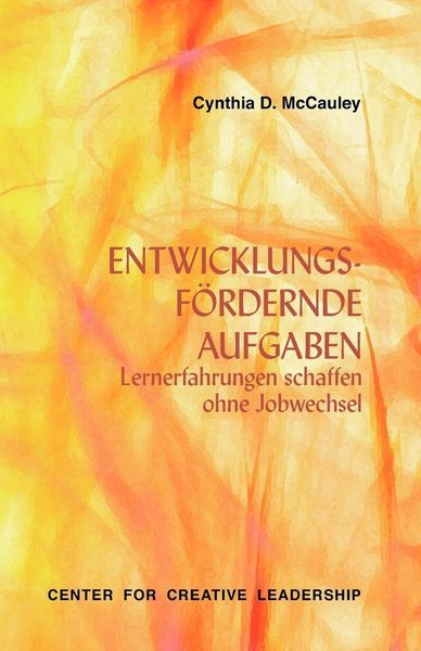 Produktbild: Developmental Assignments: Creating Learning Experiences Without Changing Jobs (German)