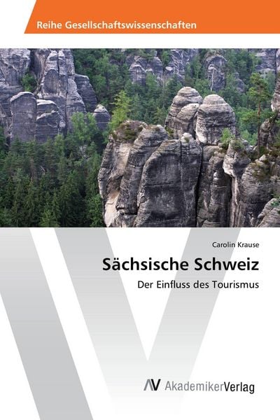 Sächsische Schweiz, Taschenbuch von Carolin Krause, AV Akademikerverlag, 9783639854268