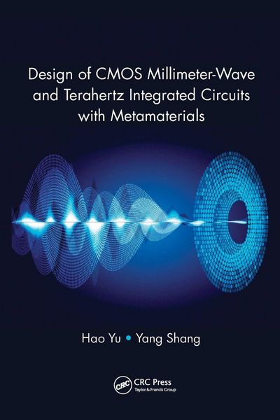 Produktbild: Design of CMOS Millimeter-Wave and Terahertz Integrated Circuits with Metamaterials
