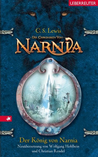 Der König von Narnia / Die Chroniken von Narnia Band 2, Gebundene Ausgabe von Clive Staples Lewis, Ueberreuter Verlag, Kinder- und Jugendbuch,