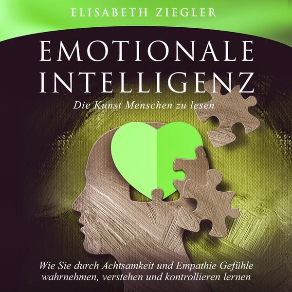 Emotionale Intelligenz - Die Kunst Menschen zu lesen - Elisabeth Ziegler, Audio, 4061707402319