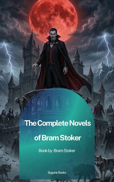 Produktbild: The Complete Novels of Bram Stoker