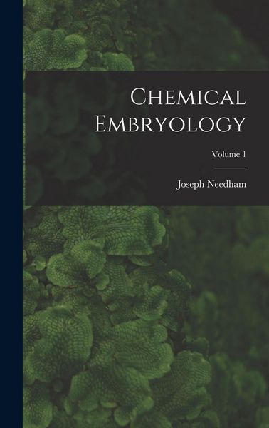 Produktbild: Chemical Embryology; Volume 1