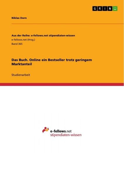 Das Buch. Online ein Bestseller trotz geringem Marktanteil, Taschenbuch von Niklas Dorn, GRIN, 9783656870388
